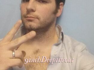 9inchDeepthroat