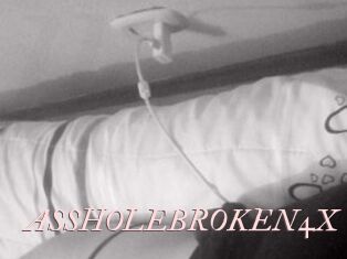 ASSHOLEBROKEN4X