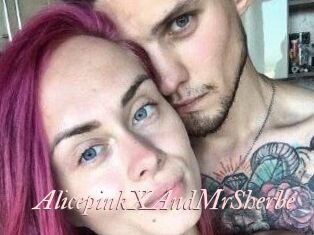 AlicepinkXAndMrSherbe