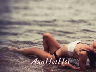 AnaHotHot