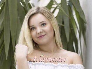 Arianacutee