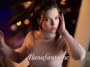 Alanafantastic