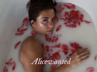 Alicewanted
