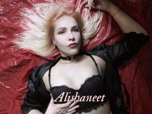 Alishaneet