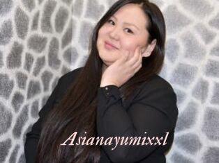 Asianayumixxl