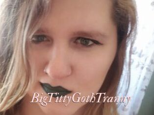 BigTittyGothTranny