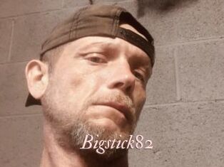 Bigstick82
