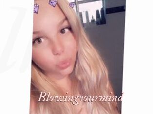 Blowingyourmind