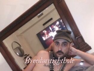 Breedmytighthole