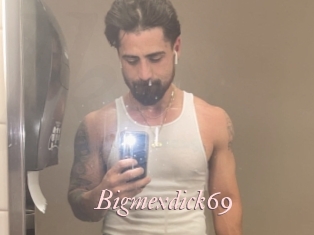 Bigmexdick69
