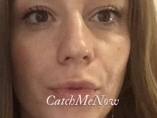 CatchMeNow
