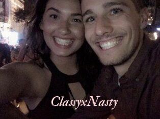 ClassyxNasty