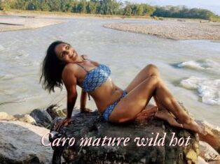 Caro_mature_wild_hot