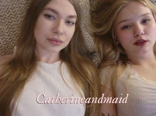 Catherineandmaid