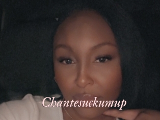 Chantesuckumup
