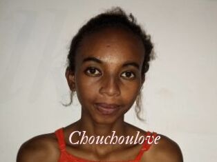Chouchoulove