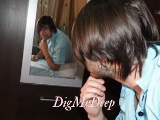 DigMeDeep