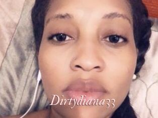 Dirtydiana33