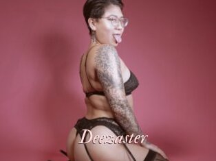 Deezaster