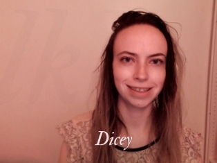 Dicey