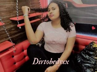 Dirtobedyxx