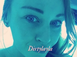 Dirtylayla