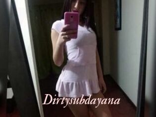 Dirtysubdayana