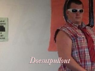 Doesntpullout