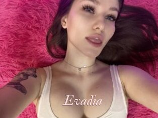 Evadia