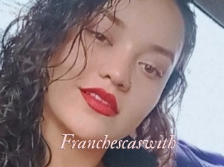 Franchescaswith