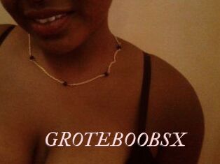 GROTEBOOBSX