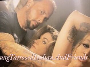 HungTattooedItalianAndFriends