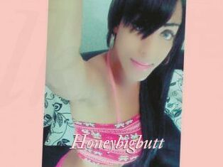 Honeybigbutt