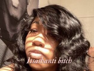 Itsashanti_bitch