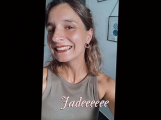 Jadeeeeee