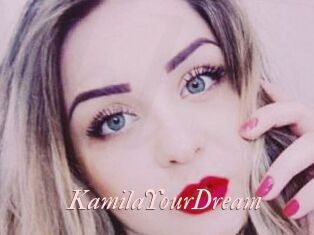 KamilaYourDream