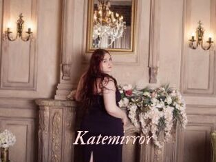 Katemirror