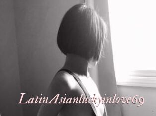 LatinAsianluckyinlove69