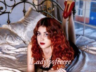 Ladyfoofeeeee