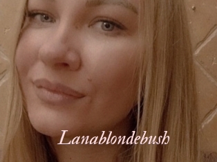 Lanablondebush