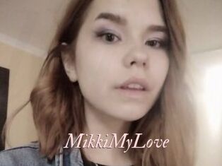 MikkiMyLove