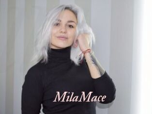 MilaMace