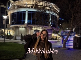 Mikkikubley