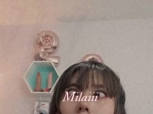 Milaiii