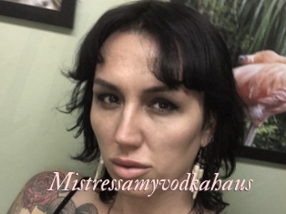 Mistressamyvodkahaus