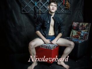 Nixslavehard