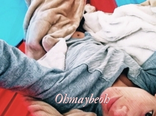 Ohmaybeoh