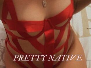 PRETTY_NATIVE