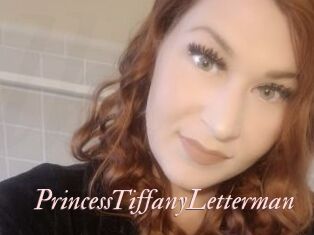 PrincessTiffanyLetterman