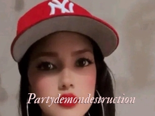 Partydemondestruction